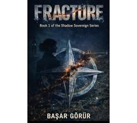 Fracture: Shadow Sovereign Series Book 1