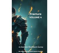 Fracture: Volume 4: 50 ANIME-INSPIRED WORD SEARCH PUZZLES