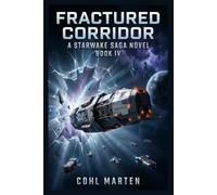 Fractured Corridor: A Gripping Space Opera of Convoy Traps, Rewritten Trade Lanes, and a Frontier Fighting Back
