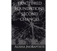 Fractured Foundations: Second Chances