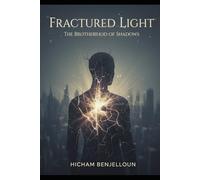 Fractured Light: The Brotherhood of Shadows