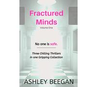 Fractured Minds Volume One: Three Chilling Thrillers in one Gripping Collection