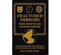 Fractured Mirrors: Power Perception And The Human Condition