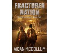 Fractured Nation: A Post-Apocalyptic Novel