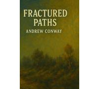 Fractured Paths: A Mind-Bending Tale of Friendship, Memory, and the Reality We Build