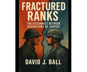 Fractured Ranks: The Disconnect Between Generations of Service