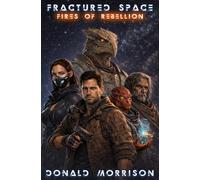 Fractured Space: Fires of Rebellion: 2
