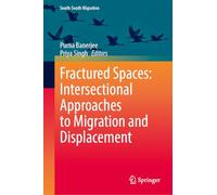 Fractured Spaces: Intersectional Approaches to Migration and Displacement