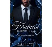 Fractured: The Choices He Made (A Cheating Romance): 1