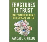 Fractures in Trust: Early Warning Signals in the Dollar System: 1