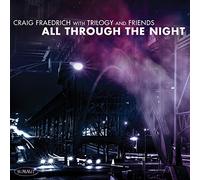 Fraedrich Craig - Trilogy And Friends: All Through The Night