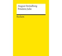 Fräulein Julie: Ein naturalistisches Trauerspiel - Strindberg, August - Literaturklassiker in deutscher Übersetzung; Klassenlektüre - 18266
