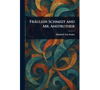 Fräulein Schmidt and Mr. Anstruther