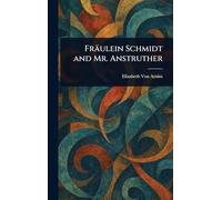 Fräulein Schmidt and Mr. Anstruther