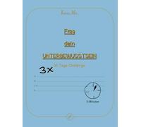 Frag dein UNTERBEWUSSTSEIN - 3x30 Tage Challenge