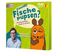 Frag doch mal ... die Maus: Können Fische pupsen?: Die erstaunlichsten Fragen an die Maus