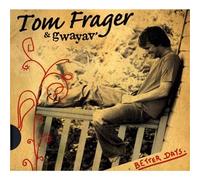 Frager, Tom - Better Days (Slidepac) [Import]