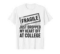 Fragile Appena Caduto Il Mio Cuore Fuori al College Divertente Mamma papà Maglietta