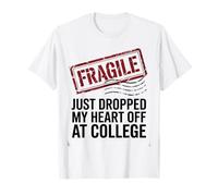 Fragile Appena Caduto Il Mio Cuore Fuori al College Divertente Mamma papà Maglietta