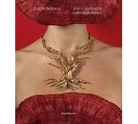 Fragile bellezza. Arte e oreficeria contemporanea. Ediz. illustrata
