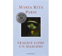 Fragile come un maschio