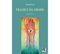 Fragile da amare