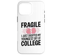 Fragile ha appena lasciato il mio bambino più giovane al college triste drop off Custodia per iPhone 16 Pro Max