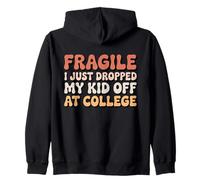 Fragile, Ho Appena Lasciato Il Mio Bambino al College Groovy Parent Felpa con Cappuccio