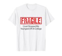 Fragile, Ho Appena Lasciato Il Mio più Giovane al College Maglietta
