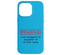 Fragile, ho appena lasciato mia figlia al Boot Camp Military Custodia per iPhone 14 Pro Max