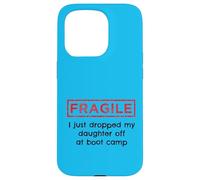 Fragile, ho appena lasciato mia figlia al Boot Camp Military Custodia per iPhone 15 Pro