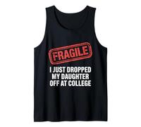 Fragile, Ho Appena Lasciato mia Figlia al College Divertente Canotta