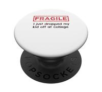 Fragile, ho appena lasciato mio figlio ai genitori del college PopSockets PopGrip Adesivo
