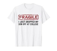 Fragile, Ho Appena Lasciato Mio Figlio al College, Lascia Le Mamme Maglietta
