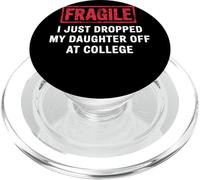 Fragile I Dropped My Daughter Off At College Genitori PopSockets PopGrip per MagSafe