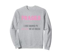Fragile I Just Dropped My Daughter off at College Parents Felpa