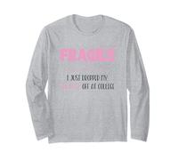 Fragile I Just Dropped My Daughter off at College Parents Maglia a Manica