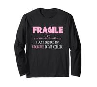 Fragile I Just Dropped My Daughter off at College Parents Maglia a Manica