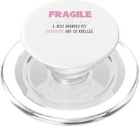 Fragile I Just Dropped My Daughter Off at College Parents PopSockets PopGrip per MagSafe