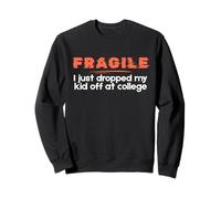 Fragile I Just Dropped My Kid off at College Parents Felpa