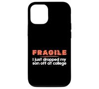 Fragile I Just Dropped My Son Off at College Parents Custodia per iPhone 12/12 Pro