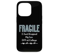 Fragile I Just Dropped My Son Off at College Parents Custodia per iPhone 13 Pro