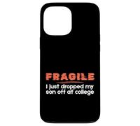 Fragile I Just Dropped My Son Off at College Parents Custodia per iPhone 13 Pro Max