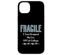 Fragile I Just Dropped My Son Off at College Parents Custodia per iPhone 14 Plus