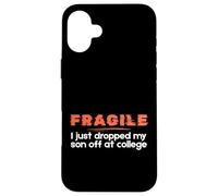 Fragile I Just Dropped My Son Off at College Parents Custodia per iPhone 16 Plus