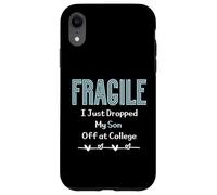 Fragile I Just Dropped My Son Off at College Parents Custodia per iPhone XR