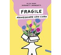Fragile. Maneggiare con cura