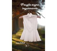 Fragile sogno ingannevole