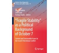 "Fragile Stability" as a Political Background of October 7: Current and Foreseeable Issues in the Israeli-Palestinian Conflict: 17