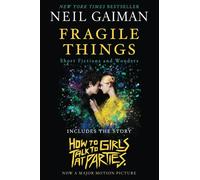 FRAGILE THINGS: Short Fictions and Wonders
